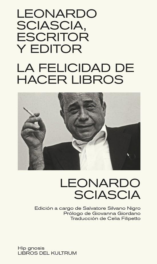 LEONARDO SCIASCIA, ESCRITOR Y EDITOR | 9788418404245 | SCIASCIA, LEONARDO