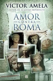AMOR CONTRA ROMA | 9788466654852 | AMELA, VICTOR
