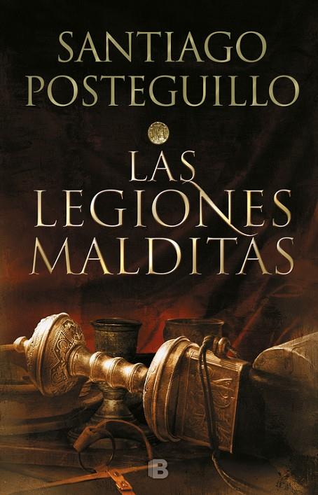 LEGIONES MALDITAS, LAS | 9788466663991 | POSTEGUILLO, SANTIAGO