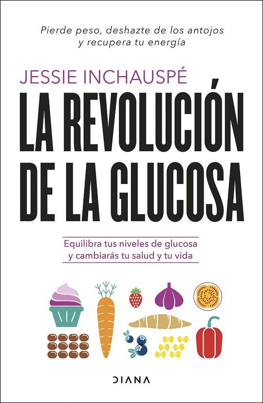 REVOLUCIÓN DE LA GLUCOSA, LA | 9788411190084 | INCHAUSPÉ, JESSIE