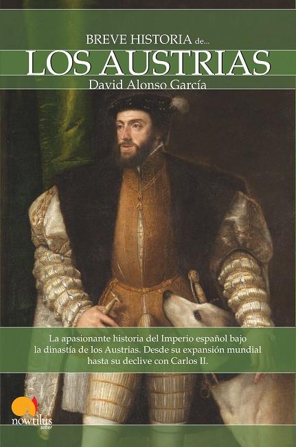 BREVE HISTORIA DE LOS AUSTRIAS | 9788497637596 | ALONSO GARCÍA, DAVID