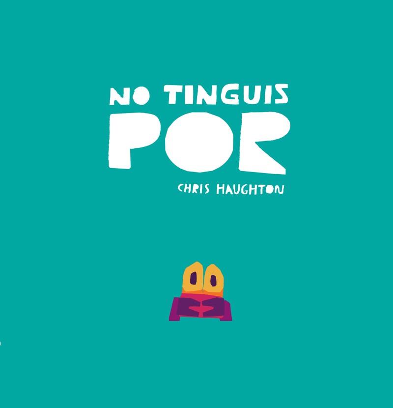 NO TINGUIS POR (TOT CARTRÓ) | 9788418133848 | HAUGHTON, CHRIS