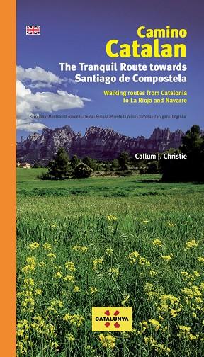 CAMINO CATALAN. THE TRANQUIL ROUTE TOWARDS SANTIAGO DE COMPOSTELA | 9788412188059 | CHRISTIE, CALLUM J.