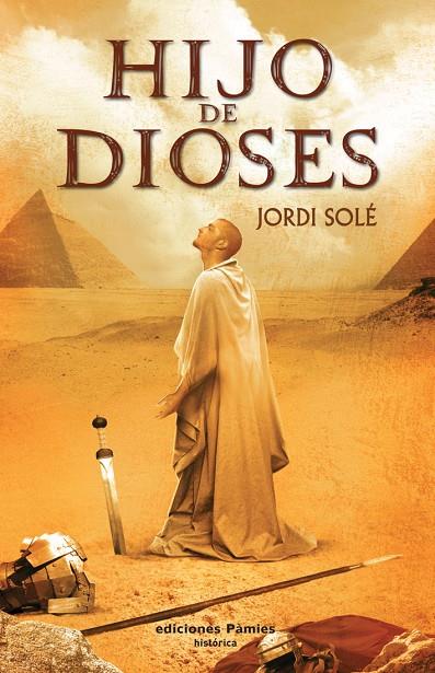 HIJO DE DIOSES | 9788496952584 | SOLE, JORDI