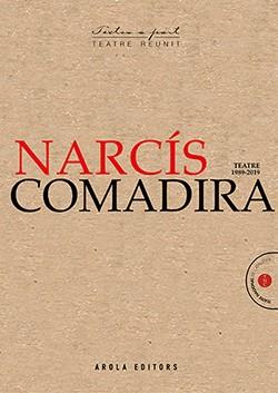 NARCÍS COMADIRA, TEATRE (1989-2019) | 9788412196719 | COMADIRA, NARCÍS