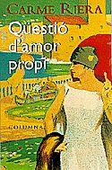 QUESTIO D'AMOR PROPI | 9788483005750 | RIERA, CARME