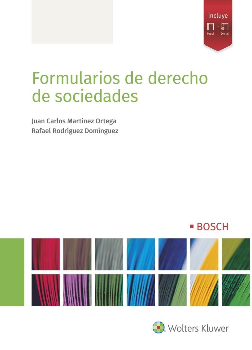 FORMULARIOS DE DERECHO DE SOCIEDADES | 9788490903742 | MARTÍNEZ ORTEGA, JUAN CARLOS / RODRÍGUEZ DOMÍNGUEZ, RAFAEL