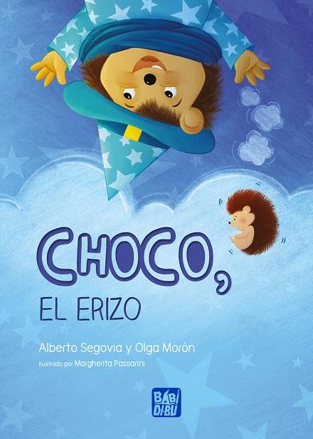 CHOCO, EL ERIZO | 9788410222021 | MORON, OLGA / SEGOVIA, ALBERTO