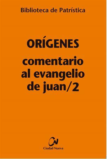 COMENTARIO AL EVANGELIO DE JUAN/2 | 9788497154703 | ORÍGENES