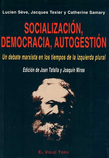 SOCIALIZACIÓN, DEMOCRACIA, AUTOGESTIÓN | 9788495776778 | SÈVE, LUCIEN / TEXIER, JACQUES / SAMARY, CATHERINE