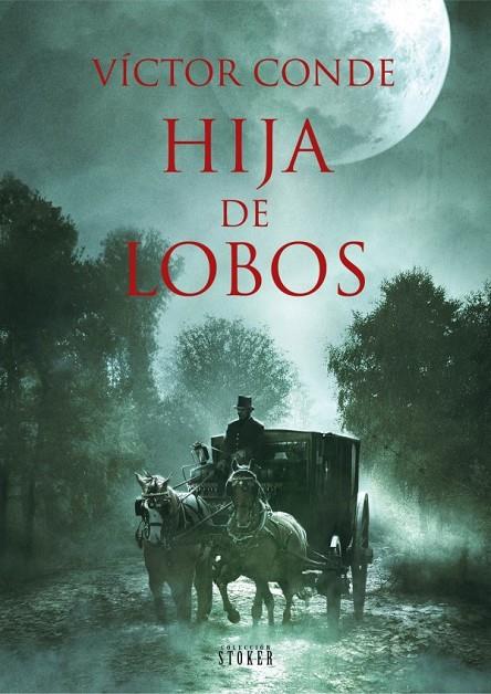 HIJA DE LOBOS | 9788419380166 | CONDE, VÍCTOR