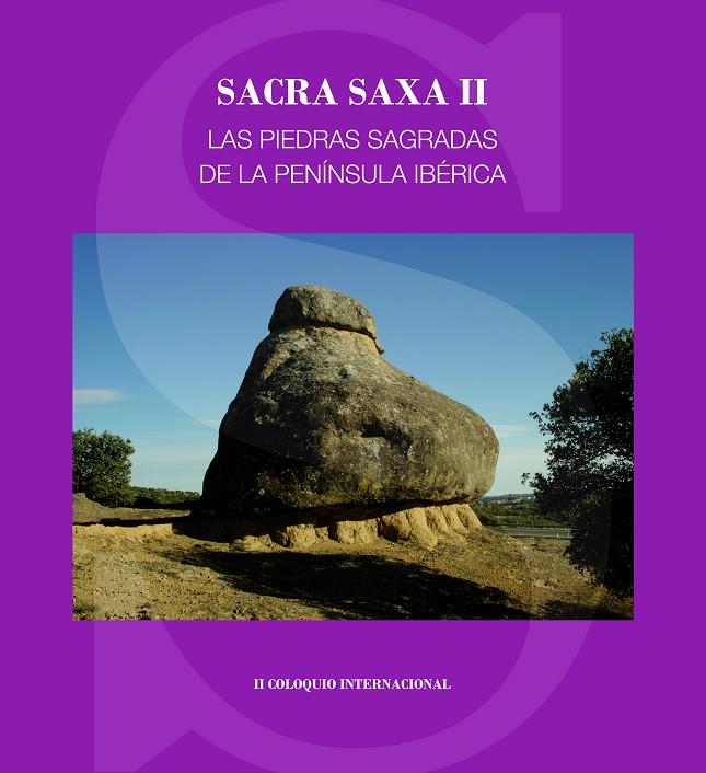 SACRA SAXA II. LAS PIEDRAS SAGRADAS DE LA PENÍNSULA IBÉRICA | 9788481273021