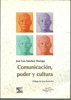 COMUNICACION, PODER Y CULTURA | 9788487169984 | SANCHEZ NORIEGA, JOSE LUIS