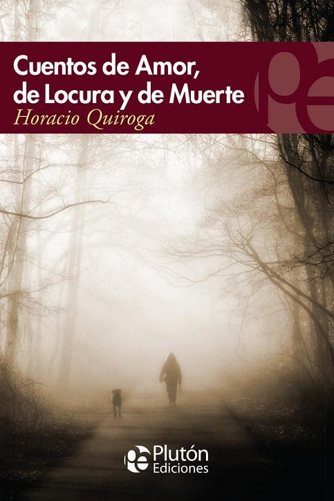 CUENTOS DE AMOR DE LOCURA Y DE MUERTE | 9788493806132 | QUIROGA, HORACIO
