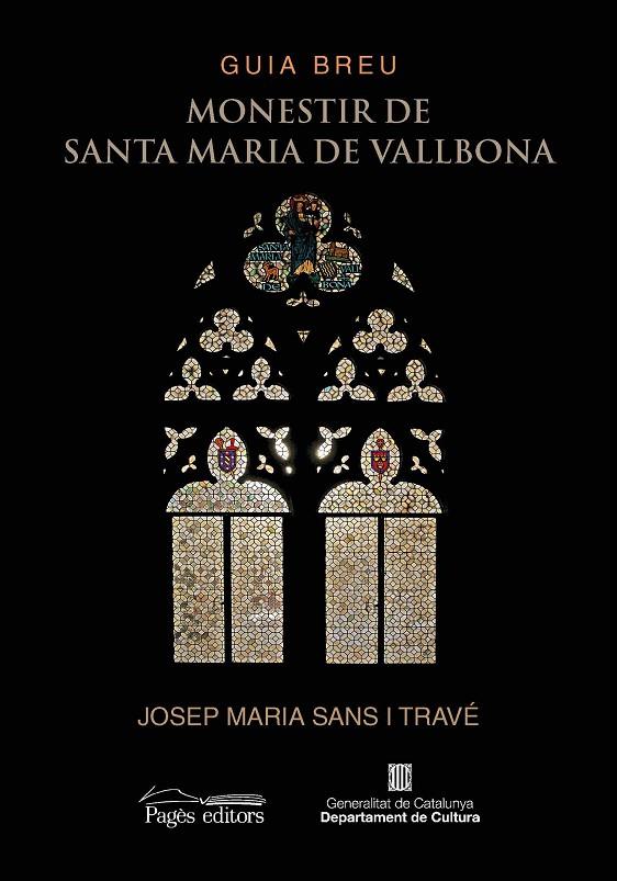 GUIA BREU. MONESTIR DE SANTA MARIA DE VALLBONA | 9788413030289 | SANS I TRAVÉ, JOSEP MARIA