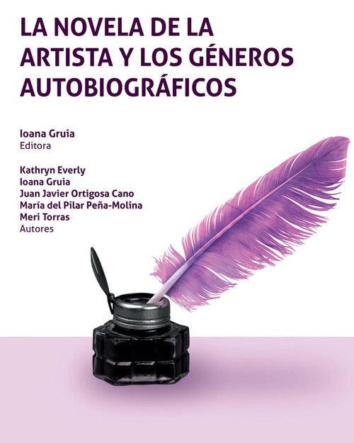 NOVELA DE LA ARTISTA Y LOS GENEROS AUTOBIOGRAFICOS, LA | 9788411831352 | TORRAS, MERI / GRUIA, IOANA / EVERLY, KATHRYN