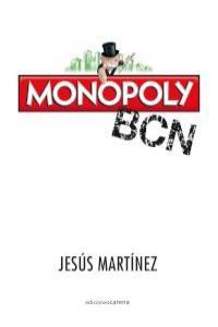 MONOPOLY BCN | 9788415681632 | MARTINEZ FERNANDEZ, JESUS