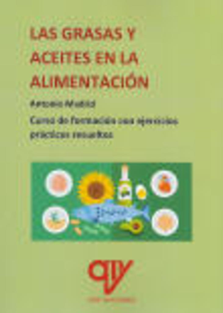 GRASAS Y ACEITES EN LA ALIMENTACIÓN, LAS | 9788412597073 | MADRID VICENTE, ANTONIO