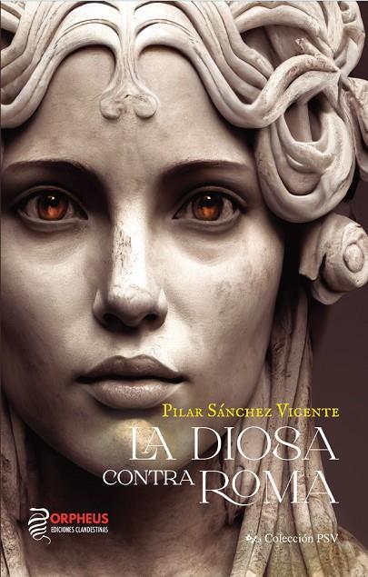 DIOSA CONTRA ROMA, LA (2 EDICION) | 9788412585384 | SÁNCHEZ VICENTE, PILAR