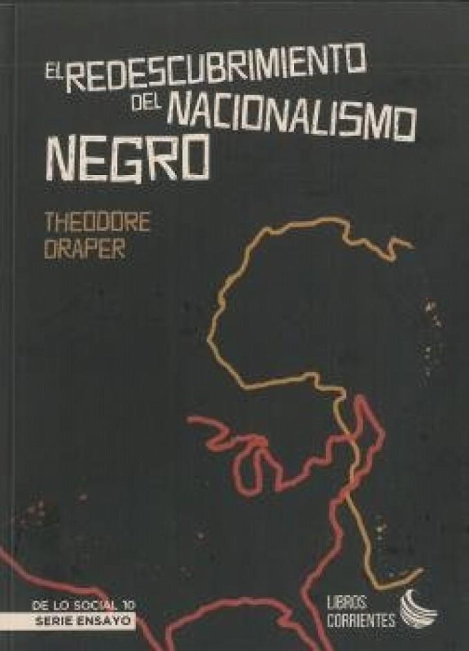 REDESCUBRIMIENTO DEL NACIONALISIMO NEGRO, EL | 9788412134391 | DRAPER, THEODORE