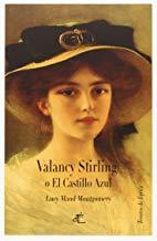 VALANCY STIRLING O EL CASTILLO AZUL | 9788494363429 | MONTGOMERY, LUCY MAUD
