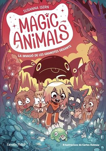 MAGIC ANIMALS 02. LA INVASIÓ DE LES GRANOTES GEGANTS | 9788413895345 | ISERN, SUSANNA / TORRAS DALMAU, CARLES