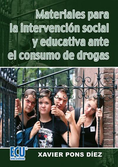 MATERIALES PARA LA INTERVENCIÓN SOCIAL Y EDUCATIVA ANTE EL CONSUMO DE DROGAS | 9788484545651 | PONS DÍEZ, JAVIER
