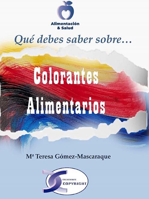 COLORANTES ALIMENTARIOS | 9788415270515 | GÓMEZ-MASCARAQUE PÉREZ, MARÍA TERESA
