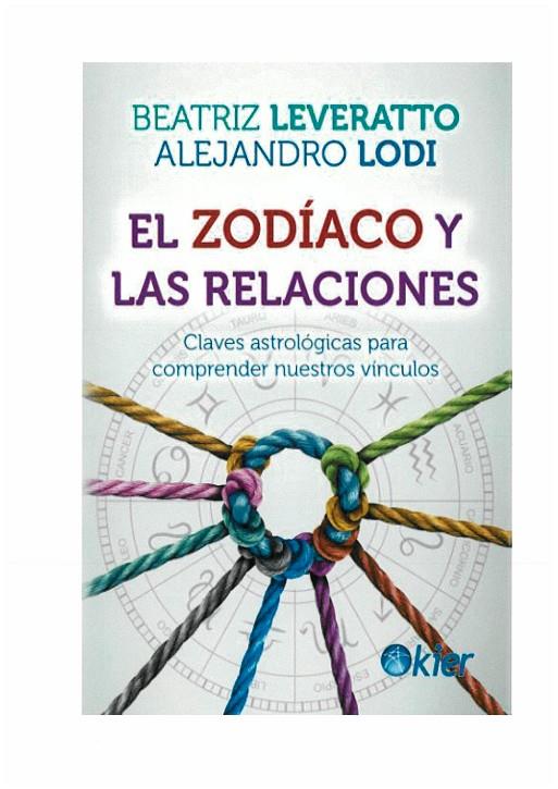 ZODÍACO Y LAS RELACIONES, EL | 9788418801051 | LODI, ALEJANDRO / LEVERATTO, BEATRIZ