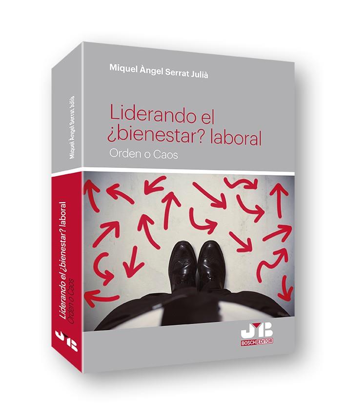 LIDERANDO EL BIENESTAR LABORAL | 9788494774362 | SERRAT, MIQUEL ÁNGEL