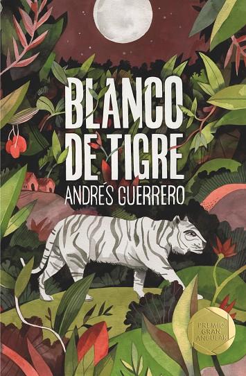 BLANCO DE TIGRE | 9788491825715 | GUERRERO, ANDRÉS