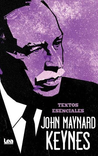 JOHN MAYNARD KEYNES. TEXTOS ESENCIALES | 9788411314596 | MAYNARD KEYNES, JOHN