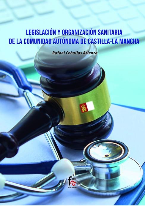 LEGISLACIÓN Y ORGANIZACIÓN SANITARIA DE LA COMUNIDAD | 9788418418754 | CEBALLOS ATIENZA, RAFAEL