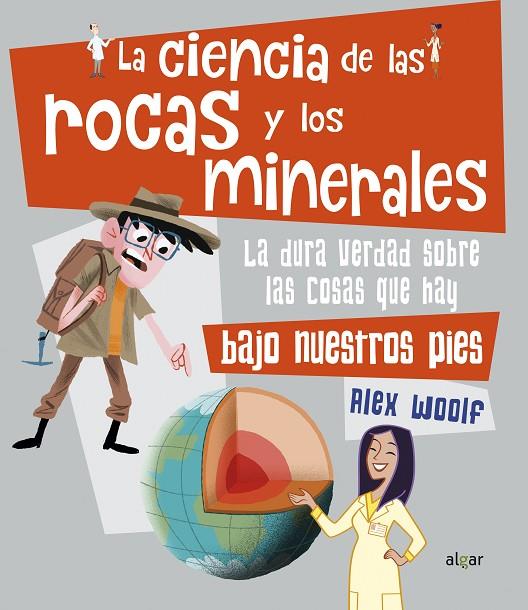 CIENCIA DE LAS ROCAS Y LOS MINERALES, LA | 9788491423867 | WOOLF, ALEX