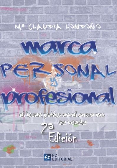 MARCA PERSONAL Y PROFESIONAL (2 EDICION) | 9788417701673 | LONDOÑO, M. CLAUDIA