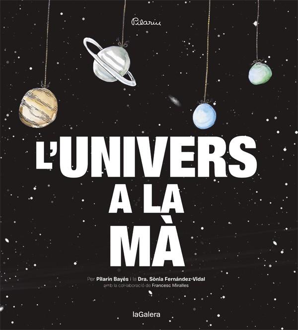 UNIVERS A LA MÀ, L' | 9788424653415 | FERNÁNDEZ-VIDAL, SONIA / BAYÉS, PILARÍN