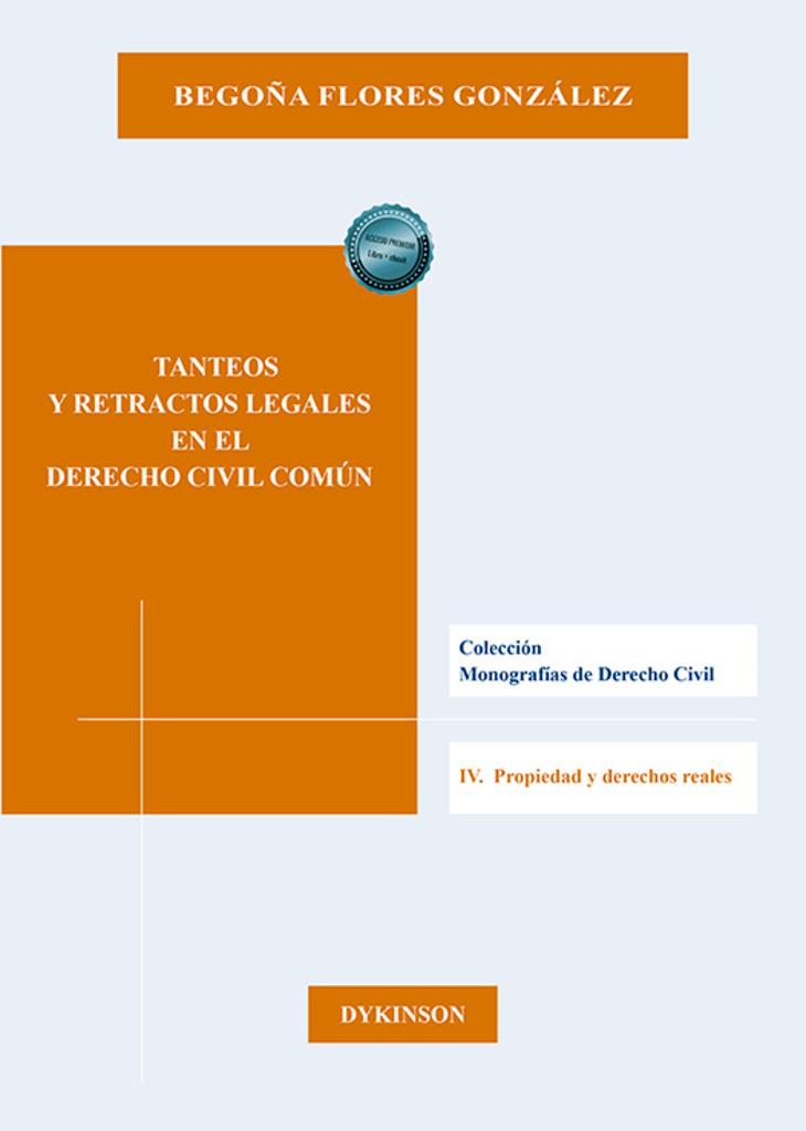 TANTEOS Y RETRACTOS LEGALES EN EL DERECHO CIVIL COMÚN | 9788411709996 | FLORES GONZALEZ, BEGOÑA