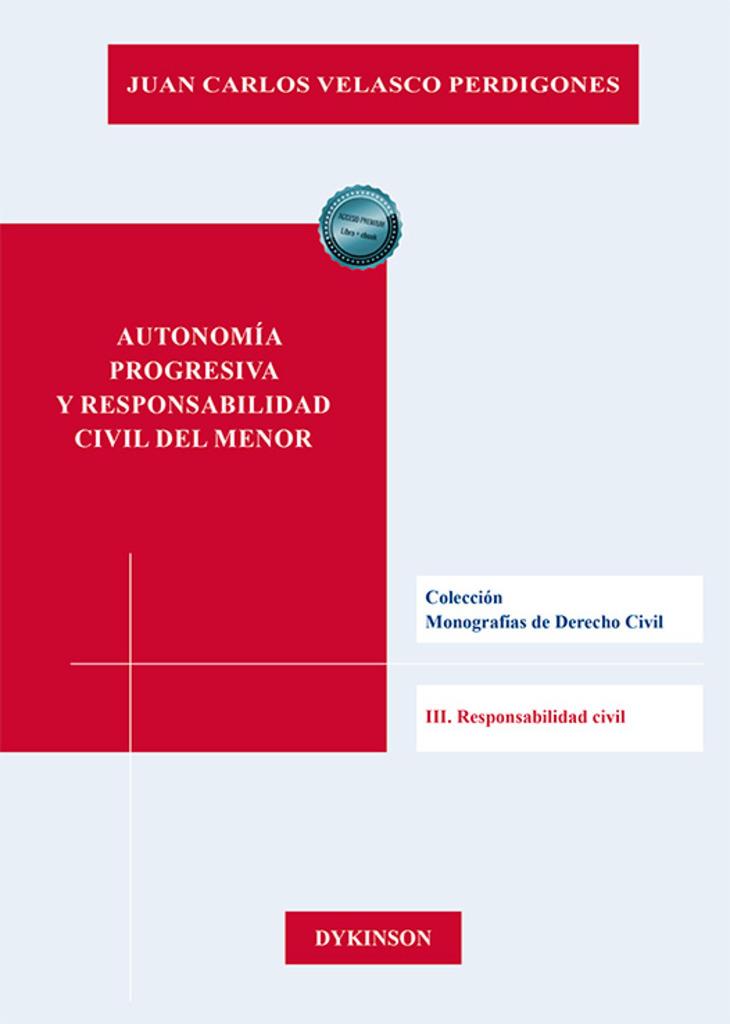 AUTONOMIA PROGRESIVA Y RESPONSABILIDAD CIVIL DEL MENOR | 9788410701205 | VELASCO PERDIGONES, JUAN CARLOS