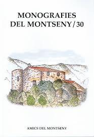 MONOGRAFIES DEL MONTSENY 30 | 9788498058192 | AMICS DEL MONTSENY