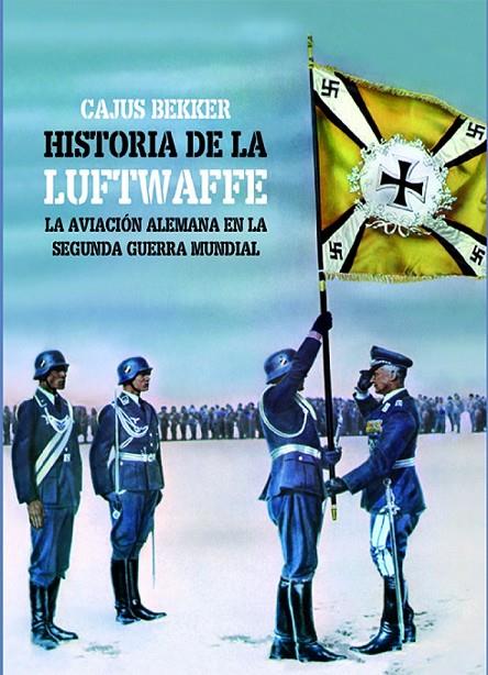 HISTORIA DE LA LUFTWAFFE, LA | 9788412320763 | BEKKER, CAJUS