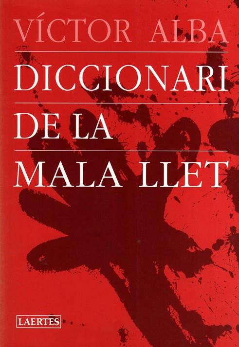 DICCIONARI DE LA MALA LLET | 9788475843438 | ALBA, VICTOR