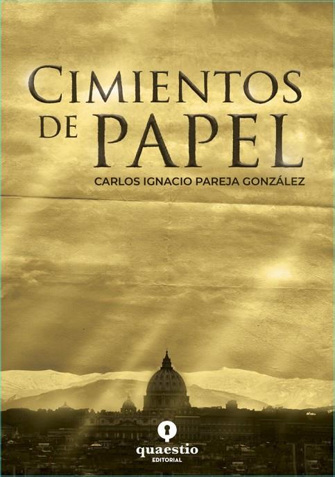 CIMIENTOS DE PAPEL | 9788494592362 | PAREJA GONZÁLEZ, CARLOS IGNACIO