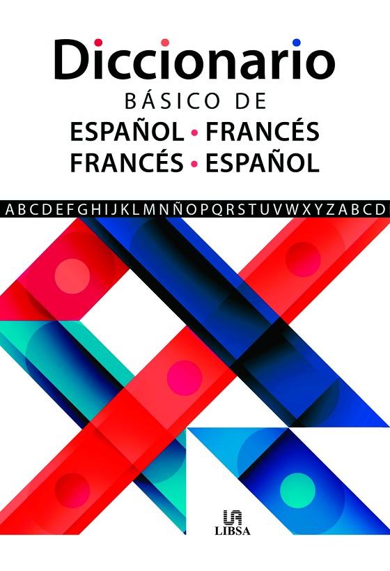 DICCIONARIO BÁSICO DE ESPAÑOL-FRANCÉS E FRANCÉS-ESPAÑOL | 9788466242899 | EQUIPO EDITORIAL