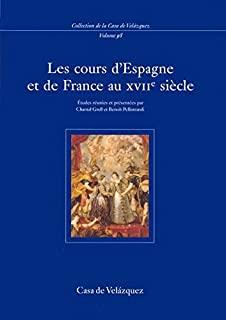 COURS D'ESPAGNE ET DE FRANCE AU XVIIE SIECLE, LES | 9788495555786 | VARIOS AUTORES
