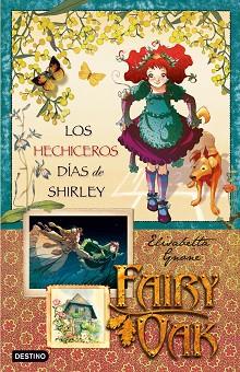 FAIRY OAK. LOS HECHICEROS DÍAS DE SHIRLEY | 9788408087601 | GNONE, ELISABETTA