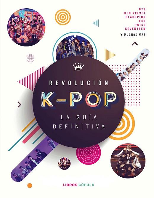 REVOLUCIÓN K-POP : LA GUÍA DEFINITIVA | 9788448027278 | CROFT, MALCOM