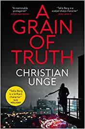 A GRAIN OF TRUTH | 9781529416602 | UNGE, CHRISTIAN