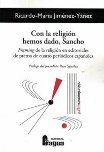 CON LA RELIGION HEMOS DADO, SANCHO | 9788470749100 | JIMENEZ-YAÑEZ, RICARDO-MARIA