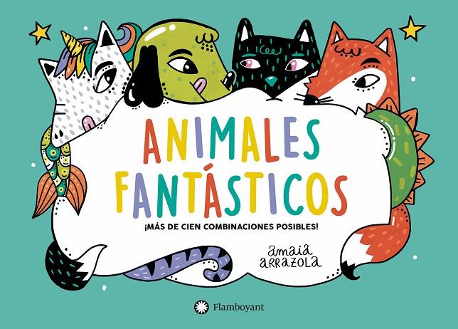 ANIMALES FANTASTICOS | 9788418304002 | ARRAZOLA, AMAIA