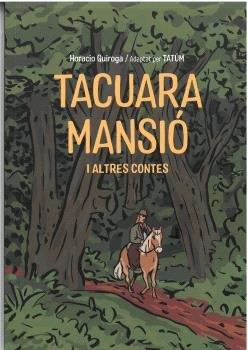 TACUARA MANSIÓ I ALTRES CONTES | 9788496199811 | QUIROGA, HORACIO